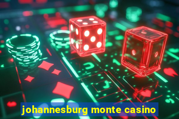 johannesburg monte casino